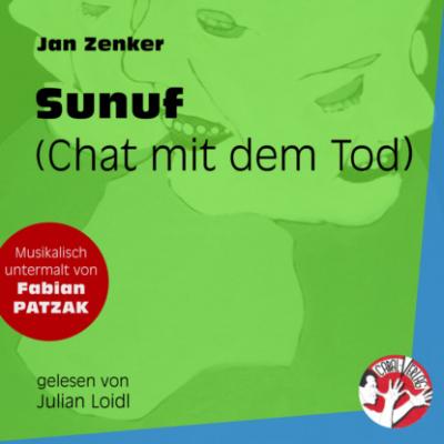 Sunuf - Chat mit dem Tod (Ungekürzt) - Jan Zenker