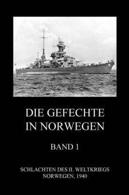 Die Gefechte in Norwegen, Band 1 - Группа авторов