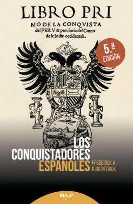 Los conquistadores españoles - Frederick A. Kirkpatrick
