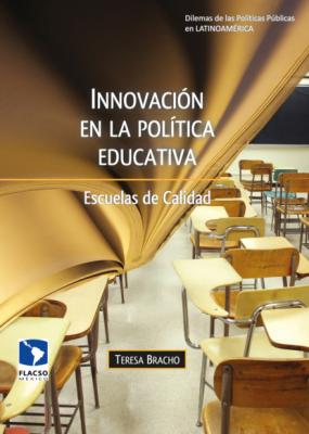 Innovación en la política educativa - Teresa Bracho González