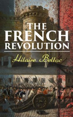 The French Revolution - Hilaire  Belloc