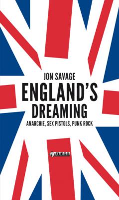 England's Dreaming [Deutschsprachige Ausgabe] - Jon  Savage