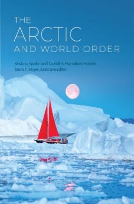 The Arctic and World Order - Группа авторов