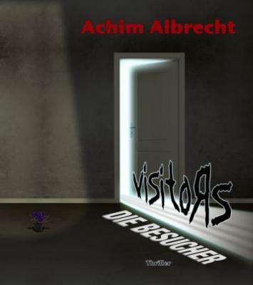 Visitors - Die Besucher - Achim Albrecht