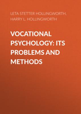 Vocational Psychology: Its Problems and Methods - Leta Stetter Hollingworth