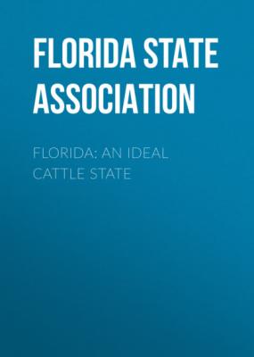 Florida: An Ideal Cattle State - Florida State Live Stock Association