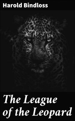 The League of the Leopard - Harold  Bindloss