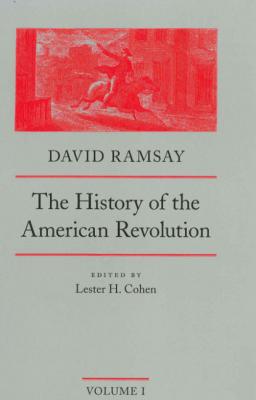 The History of the American Revolution - David  Ramsay