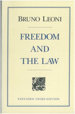 Freedom and the Law - Bruno Leoni