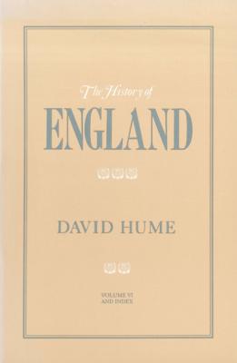 The History of England Volume VI - David Hume