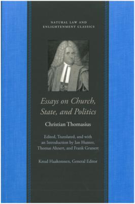 Essays on Church, State, and Politics - Christian Thomasius