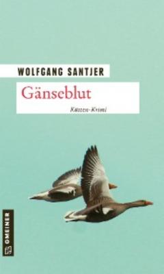 Gänseblut - Wolfgang Santjer