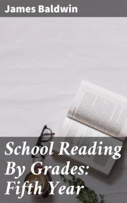 School Reading By Grades: Fifth Year - James Baldwin