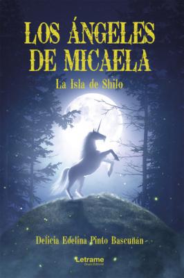 Los ángeles de Micaela - Delicia Edelina Pinto Bascuñán