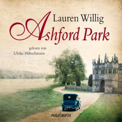 Ashford Park (Gekürzt) - Lauren  Willig