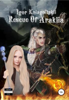 Rescue of Araklia - Игорь Владимирович Княгницкий