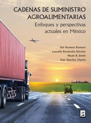 Cadenas de suministro agroalimentarias - Yahir Romero Romero
