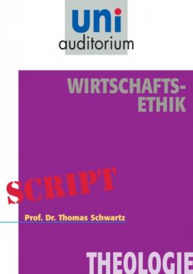 Wirtschafts-Ethik - Thomas Schwartz