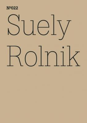 Suely Rolnik - Suely Rolnik