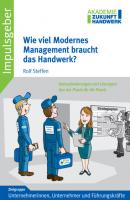 Wie viel Modernes Management braucht das Handwerk? - Rolf Steffen