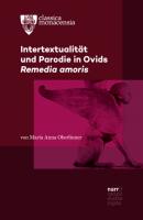 Intertextualität und Parodie in Ovids Remedia amoris - Maria Anna Oberlinner