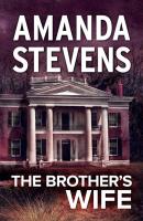 The Brother's Wife - Amanda  Stevens