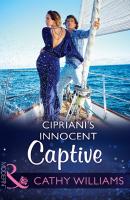 Cipriani's Innocent Captive - CATHY  WILLIAMS
