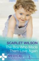 The Boy Who Made Them Love Again - Scarlet  Wilson