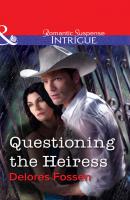 Questioning the Heiress - Delores  Fossen