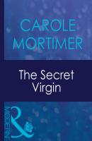 The Secret Virgin - Carole  Mortimer