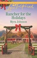 Rancher For The Holidays - Myra  Johnson