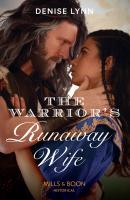 The Warrior's Runaway Wife - Denise  Lynn