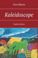 Kaleidoscope. English edition - Irina Bjørnø