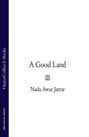 A Good Land - Nada Jarrar Awar