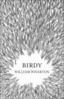 Birdy - William  Wharton