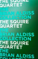 The Squire Quartet - Brian  Aldiss