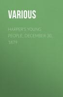 Harper's Young People, December 30, 1879 - Various