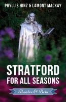 Stratford For All Seasons: Theatre & Arts - Phyllis Hinz
