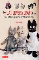 The Cat Lover's Craft Book - Neko Shugei