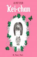 A Pet for Kei-Chan - Nancy Nash