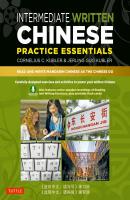 Intermediate Written Chinese Practice Essentials - Cornelius C. Kubler