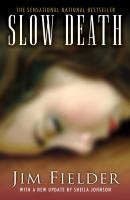 Slow Death: - James Fielder