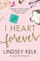 I Heart Forever - Lindsey  Kelk