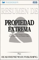 Resumen De Propiedad Extrema - Readtrepreneur Publishing