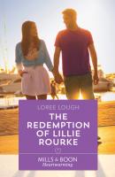The Redemption Of Lillie Rourke - Loree Lough