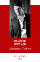 Rancher Untamed - Katherine Garbera