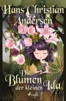 Die Blumen der kleinen Ida - Hans Christian Andersen