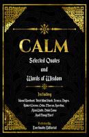 Calm: Selected Quotes And Words Of Wisdom - Everbooks Editorial