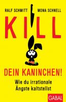 Kill dein Kaninchen! - Ralf Schmitt