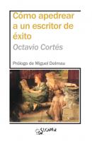 Cómo apedrear a un escritor de éxito - Octavio Cortés